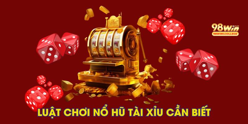 Thuật ngữ trong game nổ hũ tài xỉu tại 98Win
